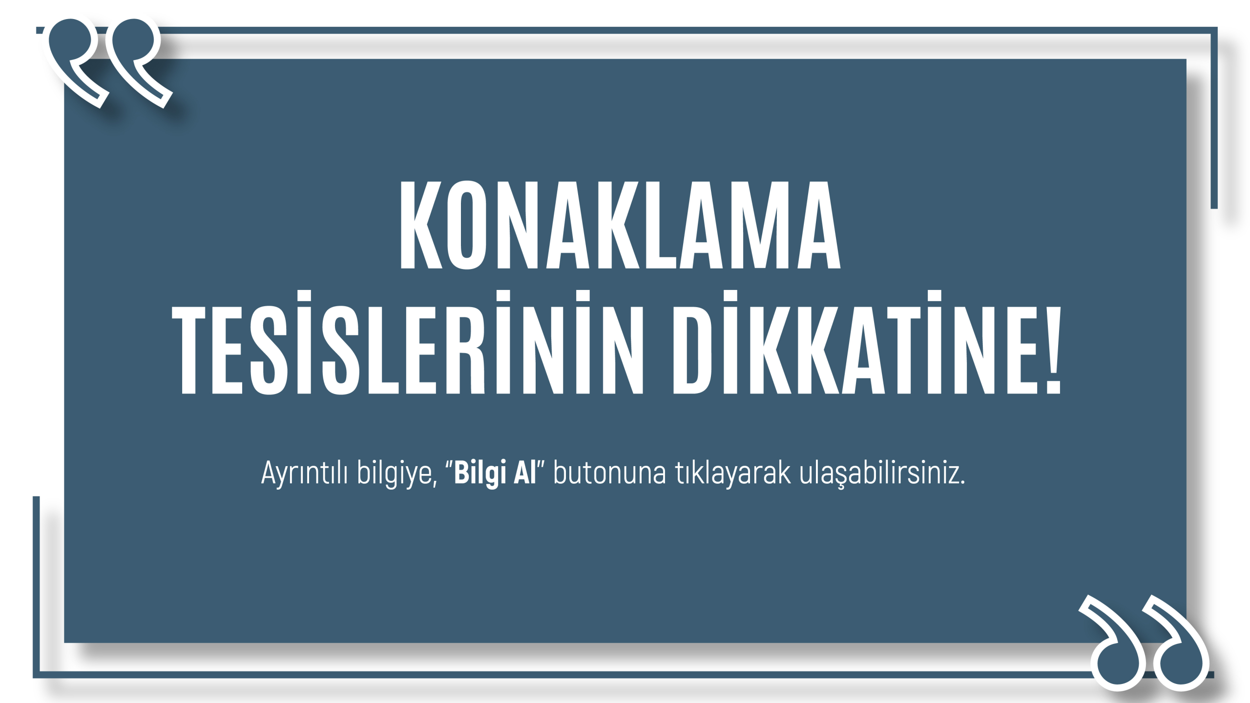 KONAKLAMA TESİSLERİNİN DİKKETİNE!