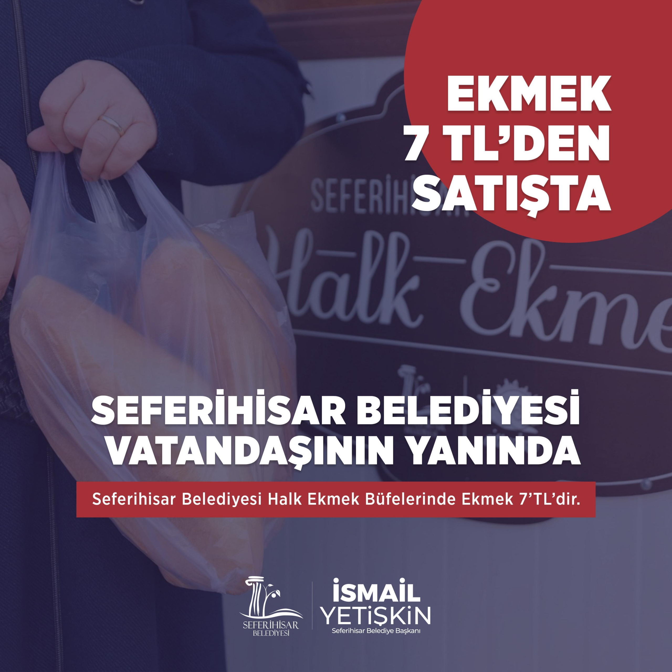 Seferihisar Belediyesi Vatandaşının Yanında: Ekmek 7 TL’den Satışta